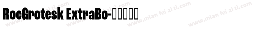RocGrotesk ExtraBo字体转换